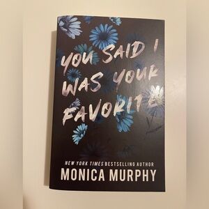 You Said I Was Your Favorite Book 5 Monica Murphy
